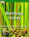 Bambusy i trawy. Prosta droga do sukcesu