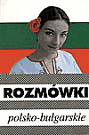 Rozmówki polsko - bułgarskie.